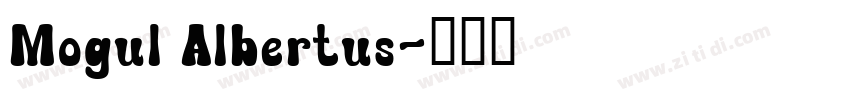 Mogul Albertus字体转换